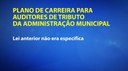 Auditores de tributos vão ter Plano de Carreira específico