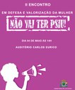 Confira a programação do II Encontro em defesa e valorização da mulher