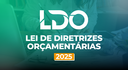 LDO 2025 será discutida em audiência pública no próximo dia 10