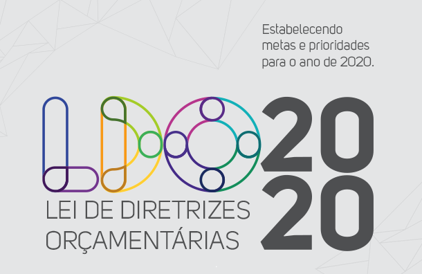 LDO- Lei de Diretrizes Orçamentárias de 2020 foi aprovada hoje em primeira votação   